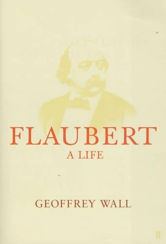 Flaubert: A Life