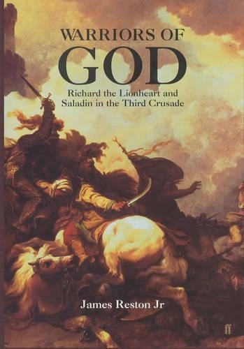 Warriors of God: Richard the Lionheart and Saladin in the Third Crusade