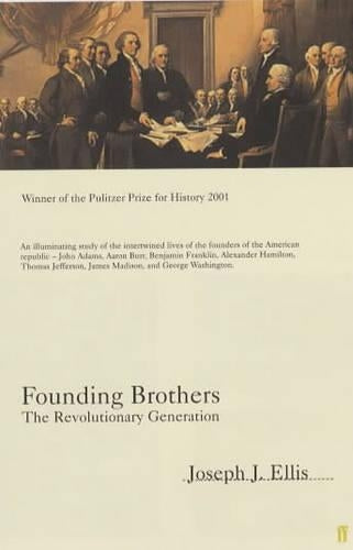 Founding Brothers: The Revolutionary Generation