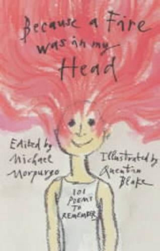 Because a Fire Was in My Head: 101 Poems to Remember