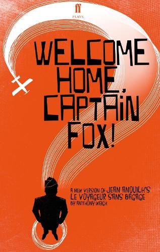Welcome Home, Captain Fox! (Faber Drama)