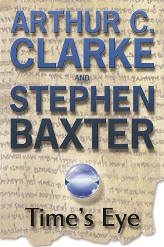 Times Eye: A Time Odyssey Book One (GOLLANCZ S.F.)