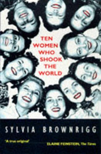 Ten Women Who Shook the World