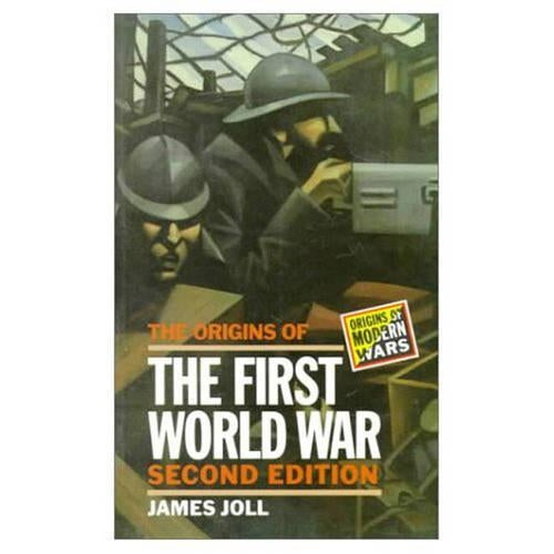 The Origins of the First World War (Origins Of Modern Wars)