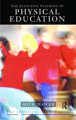 Effective Teaching of Physical Education (Effective Teacher, The)