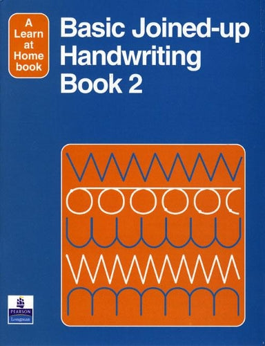 Basic Joined-Up Handwriting 2: Bk. 2 (Longman Learn At Home Books)