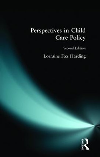 Perspectives in Child Care Policy