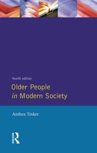 Older People in Modern Society (Longman Social Policy In Britain Series)