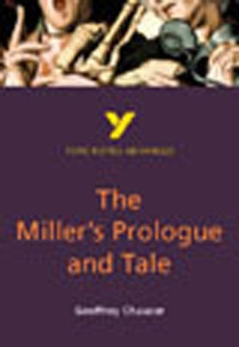 The Miller's Prologue and Tale (York Notes Advanced)