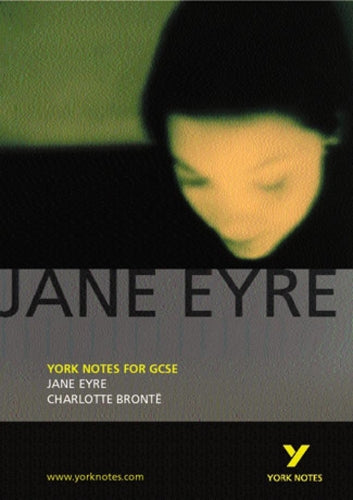Jane Eyre: York Notes for GCSE: Charlotte Bronte