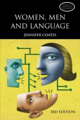 Women, Men and Language: A Sociolinguistic Account of Gender Differences in Language (Studies in Language and Linguistics)