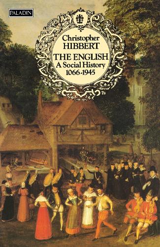 The English: A Social History, 1066-1945 (Paladin Books)