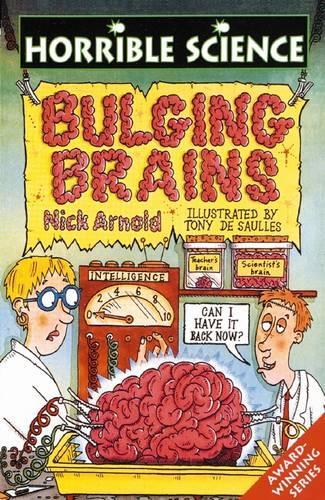 Bulging Brains (Horrible Science)