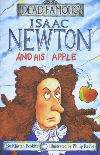Isaac Newton and his Apple (Dead Famous)