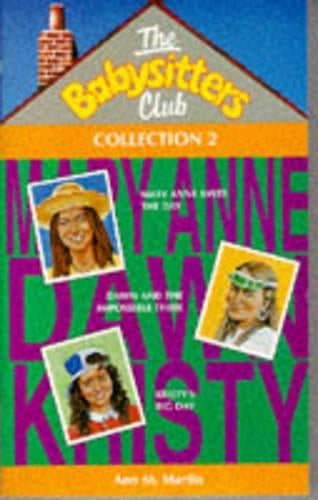 Babysitters Club Collection 2: "Mary Anne Saves the Day", "Dawn and the Impossible Three", "Kristys Big Day" No. 2