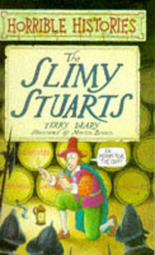 The Slimy Stuarts (Horrible Histories)