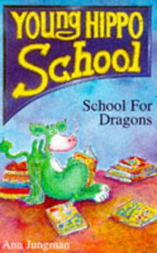 School for Dragons (Young Hippo School)