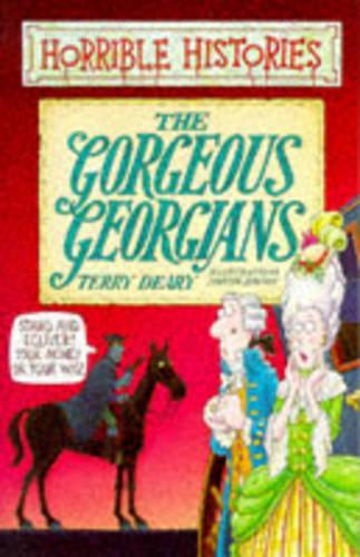 The Gorgeous Georgians (Horrible Histories)