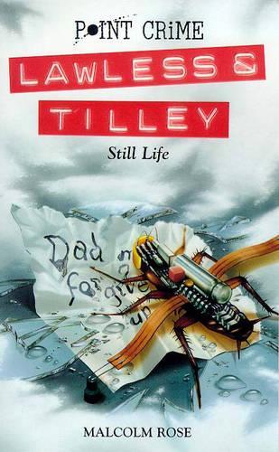 Still Life (Point Crime: Lawless & Tilley)