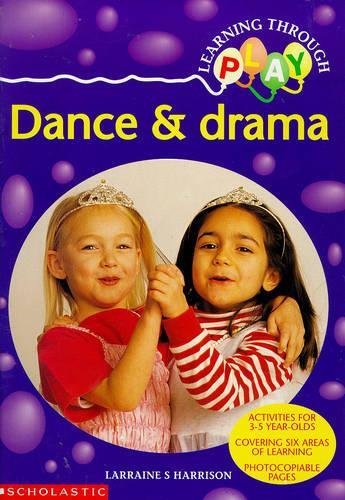 Dance and Drama (Learning Through Play)