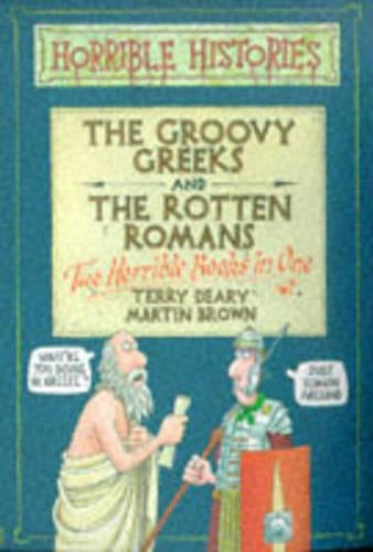 The Groovy Greeks: AND The Rotten Romans (Horrible Histories Collections)