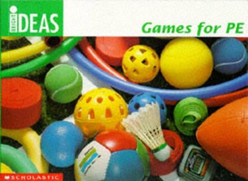 Games for PE (Physical Education - Bright Ideas)