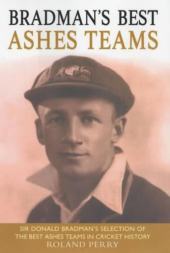 Bradmans Best Ashes Teams