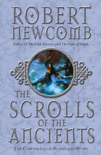 The Scrolls Of The Ancients (Chronicles of Blood & Stone 3)