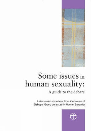 Some Issues in Human Sexuality: A Guide to the Debate (House of Bishops)