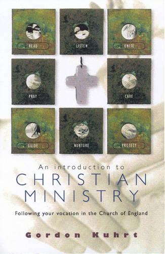 An Introduction to Christian Ministry: Following Your Vocation in the Church of England