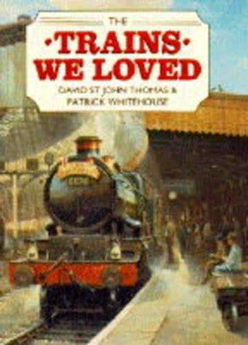 The Trains We Loved