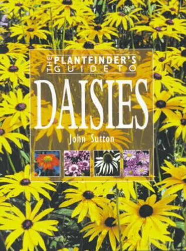 The Plantfinders Guide to Daisies