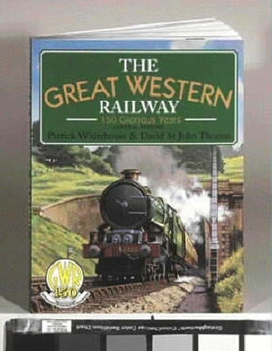 The Great Western Railway: 150 Glorious Years (GWR)