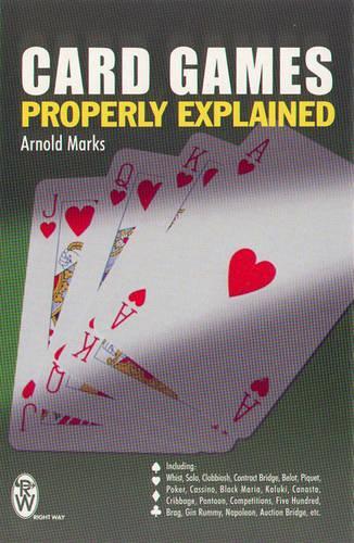 CARD GAMES PROPERLY EXPLAINED (Right Way S.)