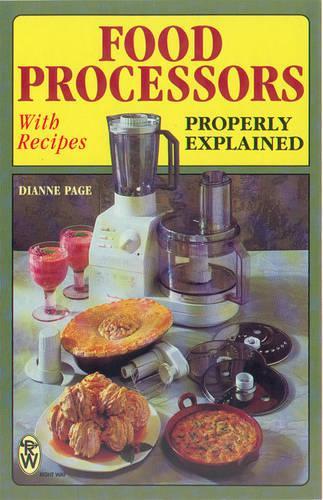 Food Processors Properly Explained (Right Way)