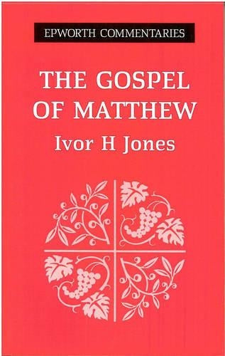 The Gospel of Matthew (Epworth Commentary S.)