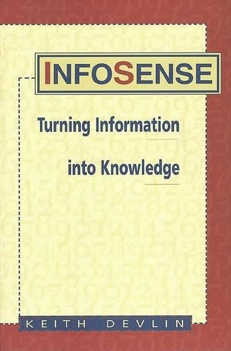 Infosense: Turning Data and Information into Knowledge: Understanding Information to Survive in the Knowledge Society