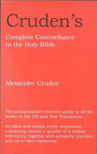 Crudens Complete Concordance: To the Old and New Testaments (Concordances)