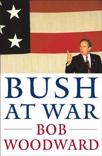 Bush at War: Inside the Bush White House