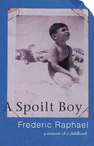 A Spoilt Boy: A Memoir Of A Childhood