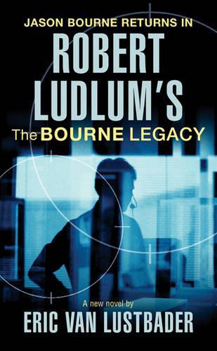 Robert Ludlums The Bourne Legacy (JASON BOURNE)