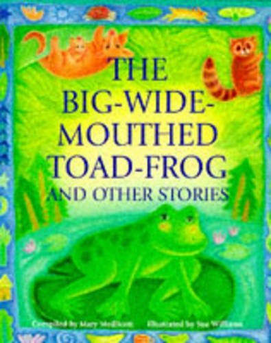 The Big-Wide-Mouthed Toad-Frog and Other Stories (Gift books)