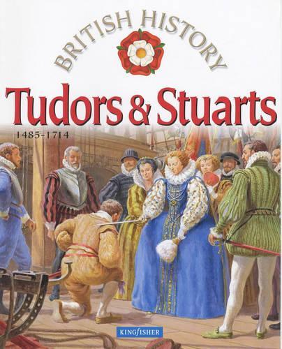 Tudors and Stuarts: 1485-1714 (British History)