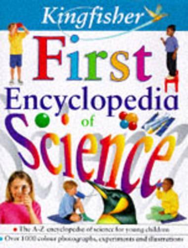 Kingfisher First Encyclopedia of Science