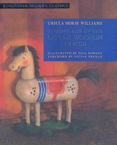 Adventures of the Little Wooden Horse (Kingfisher Modern Classics)