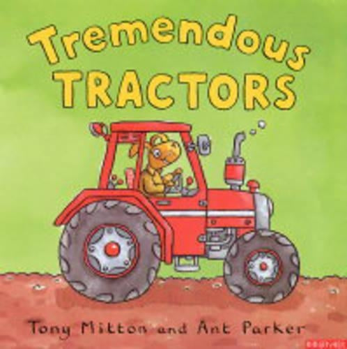 Tremendous Tractors (Amazing Machines)