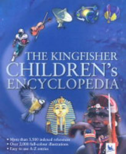 The Kingfisher Childrens Encyclopedia (Kingfisher Knowledge)