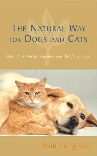[ THE NATURAL WAY FOR DOGS AND CATS NATURAL TREATMENTS, REMEDIES AND DIET FOR YOUR PET BY FAIRGRIEVE, MIDI](AUTHOR)PAPERBACK