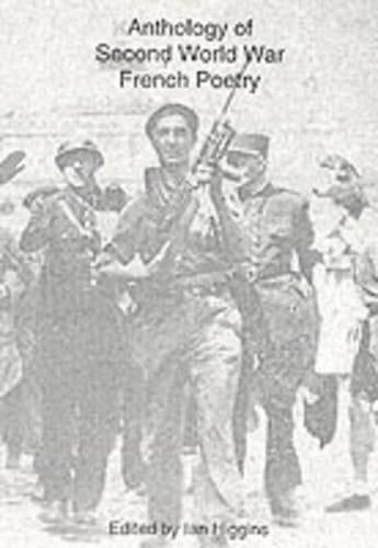 Anthology of Second World War French Poetry (University of Glasgow French and German publications)