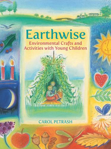 Earthwise: Environmental Crafts and Activities with Young Children